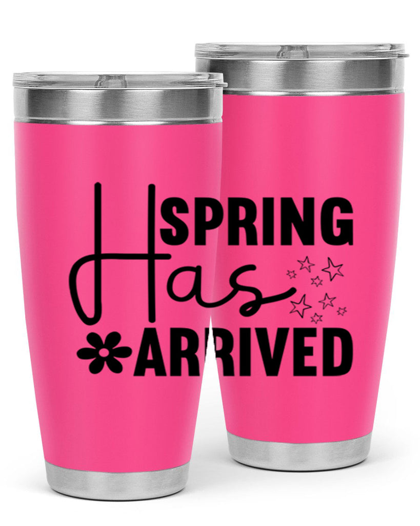 Spring Has Arrived 426#- spring- Tumbler