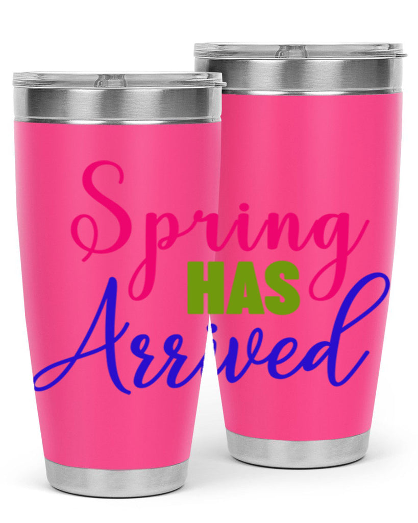 Spring Has Arrived 429#- spring- Tumbler