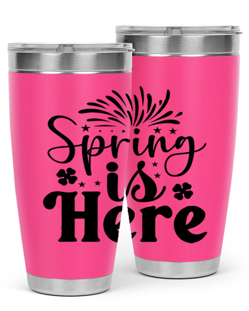 Spring Is Here 451#- spring- Tumbler