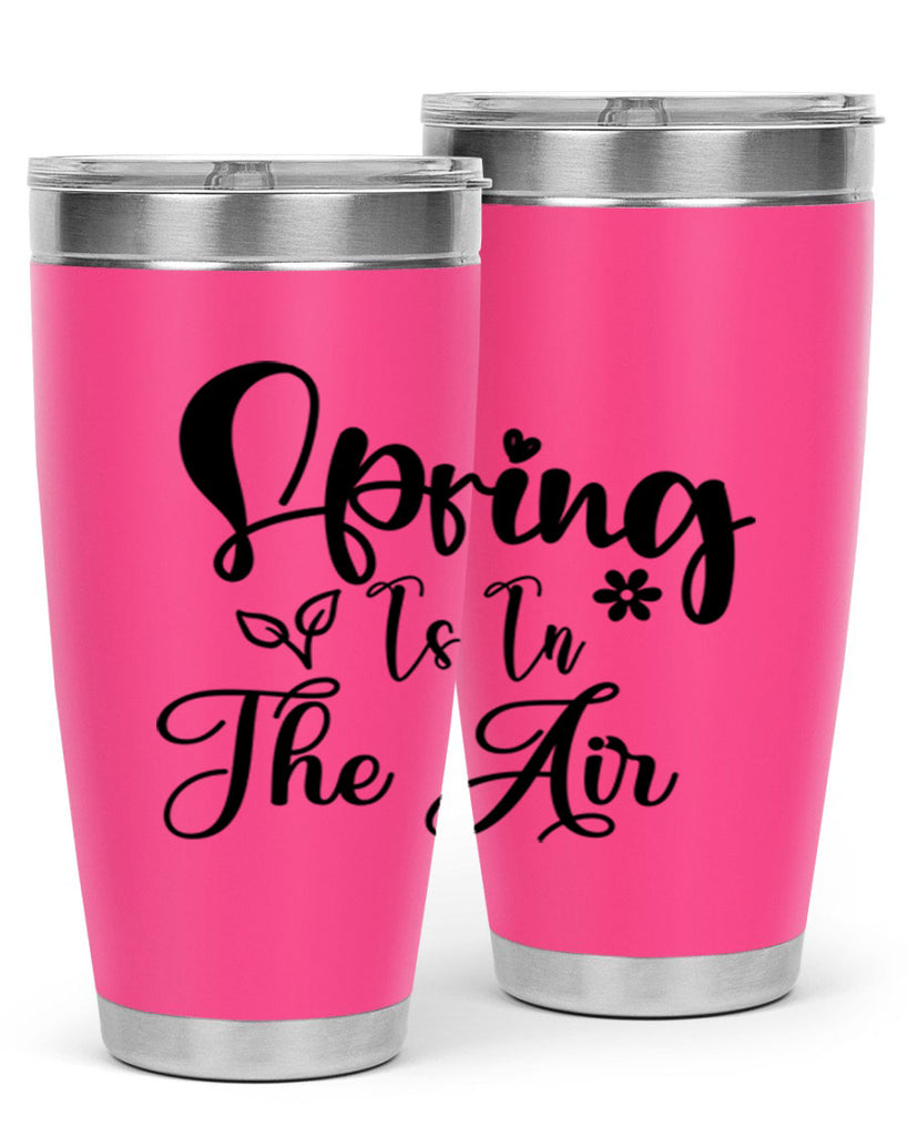 Spring Is In The Air 459#- spring- Tumbler