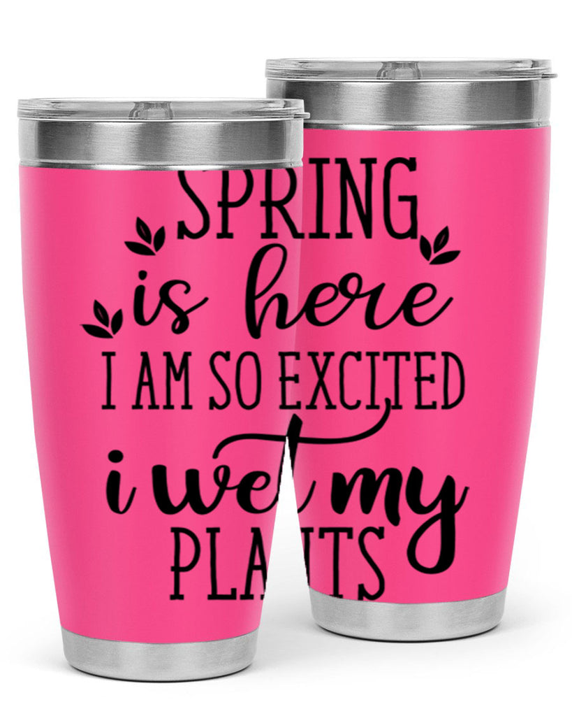 Spring is here I am 498#- spring- Tumbler