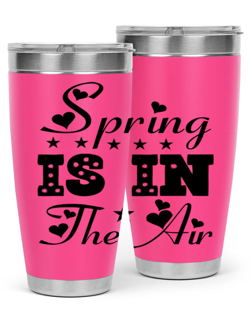 Spring is in the Air 463#- spring- Tumbler