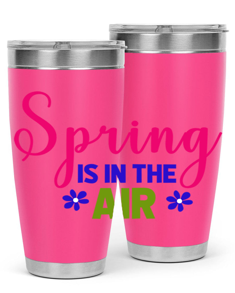 Spring is in the Air 468#- spring- Tumbler