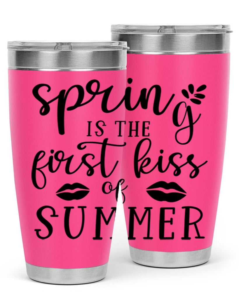Spring is the first kiss 507#- spring- Tumbler