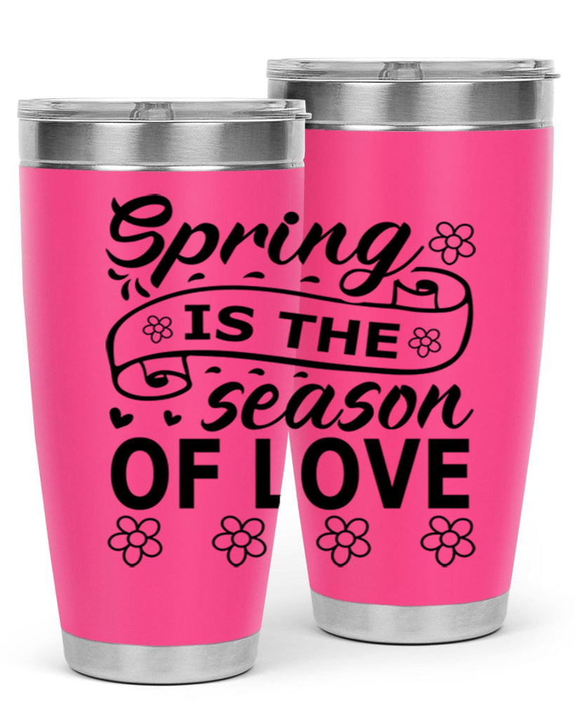 Spring is the season of 510#- spring- Tumbler