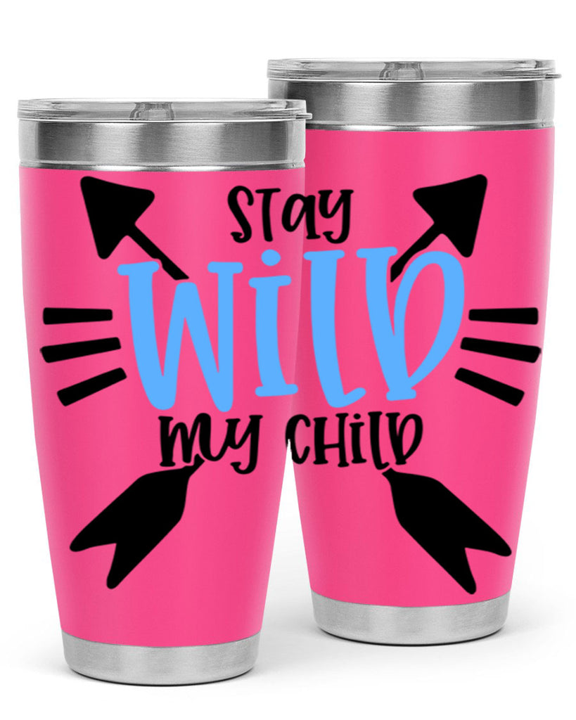 Stay Wild My Child Style 25#- baby- tumbler