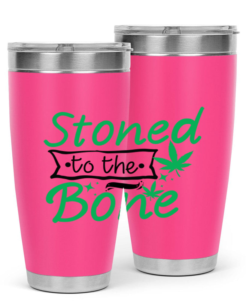 Stoned to the Bone 253#- marijuana- Tumbler