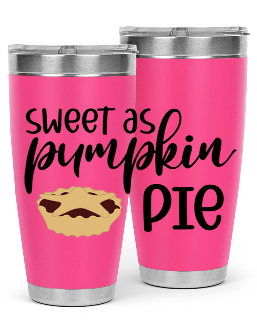 Sweet As Pumpkin Pie 591#- fall- Tumbler