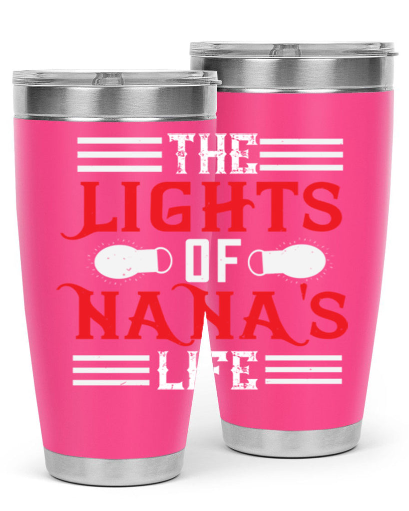 THE LIGHTS OF NANAS LIFE 98#- grandma - nana- Tumbler