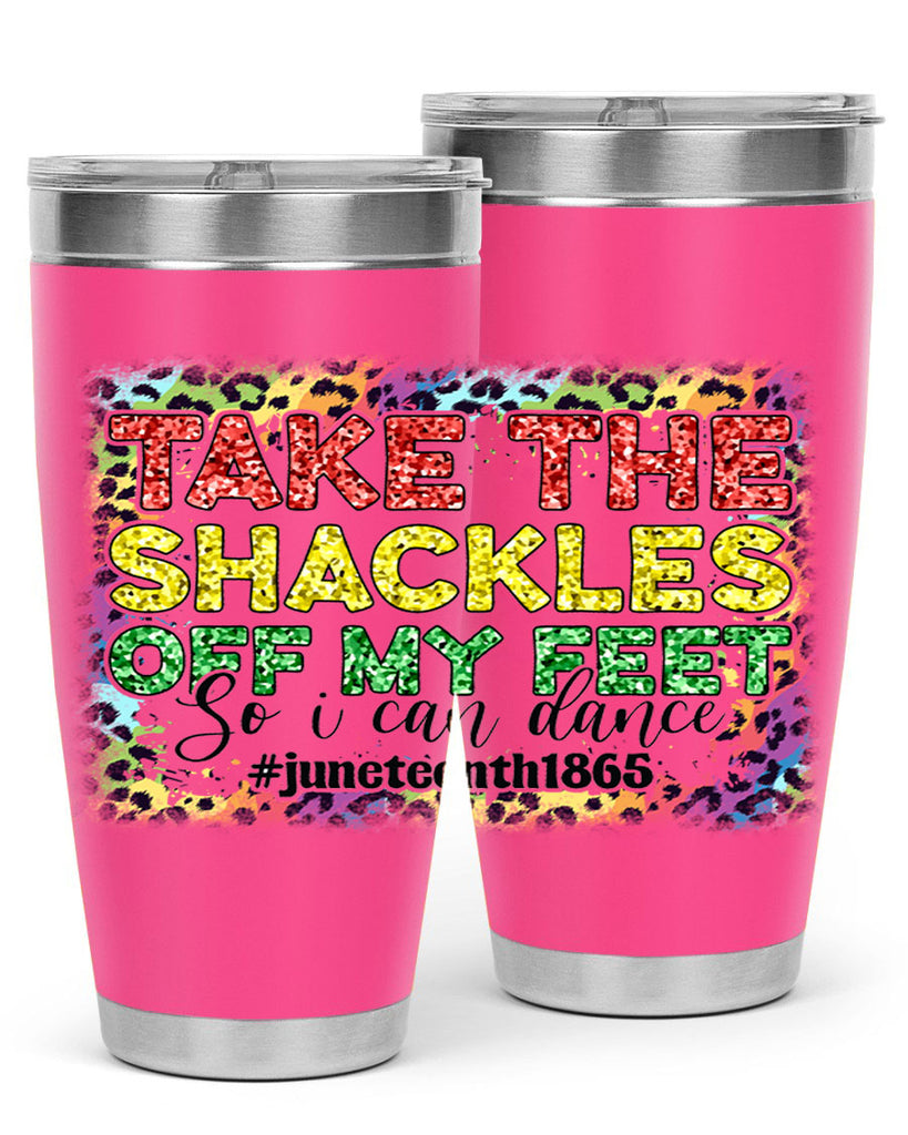 Take The Shackles Off My Feet Juneteenth 34#- Juneteenth- tumbler