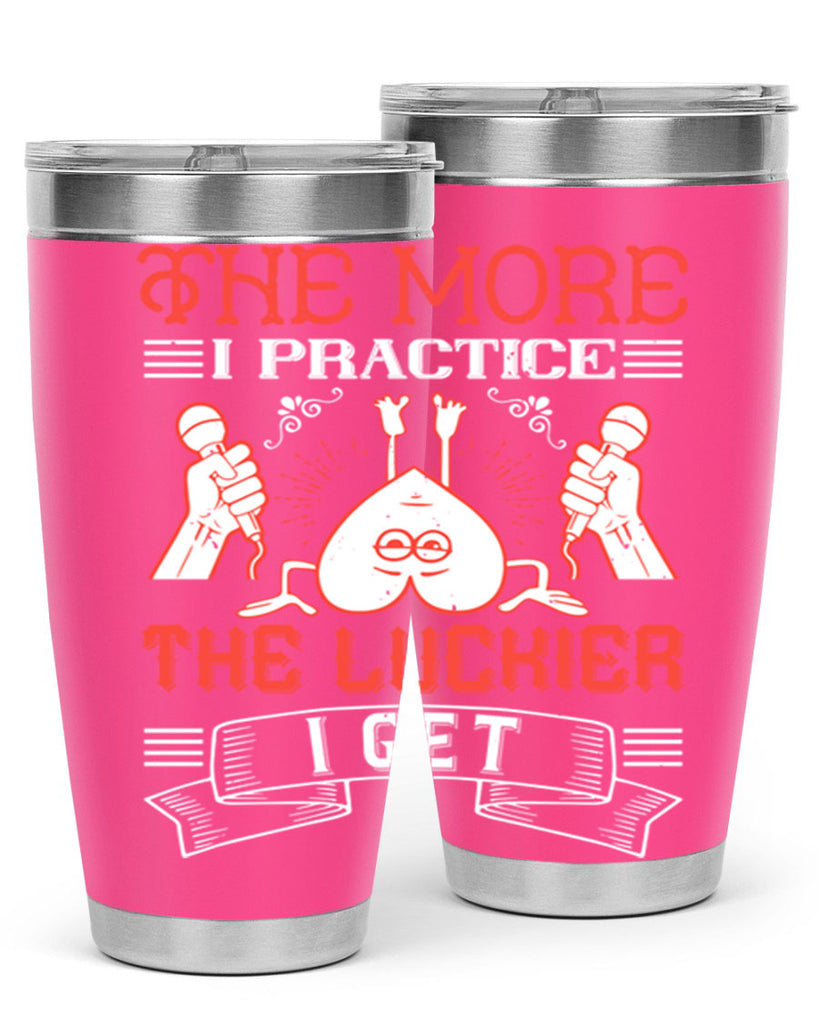 The more I practice the luckier I get Style 12#- coaching- tumbler