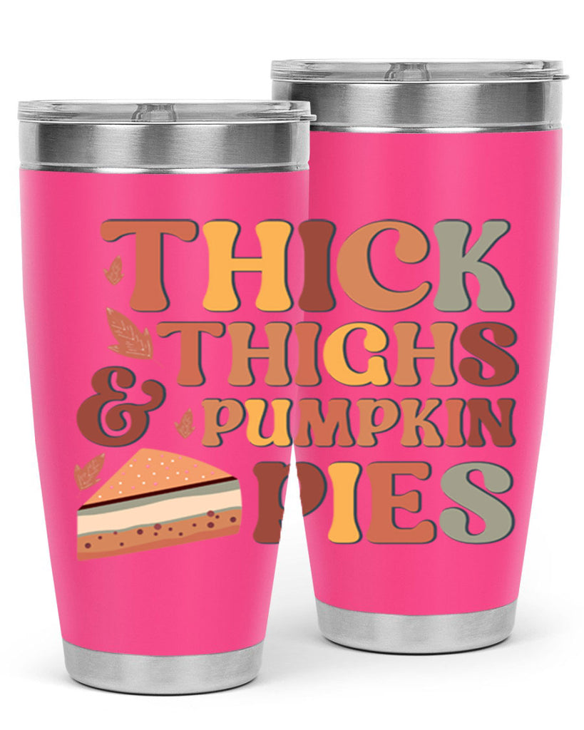 Thick Thighs And Pumpkin Pies 613#- fall- Tumbler