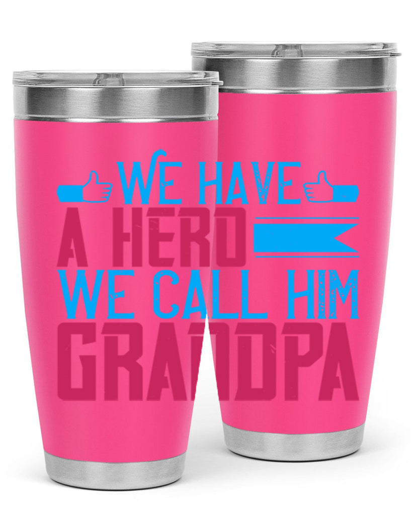 We have a hero 61#- grandpa - papa- Tumbler