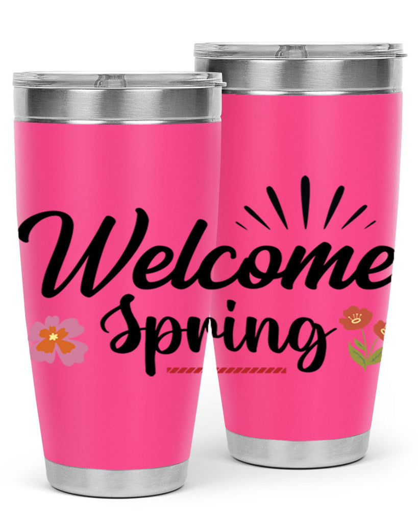 Welcome Spring  597#- spring- Tumbler