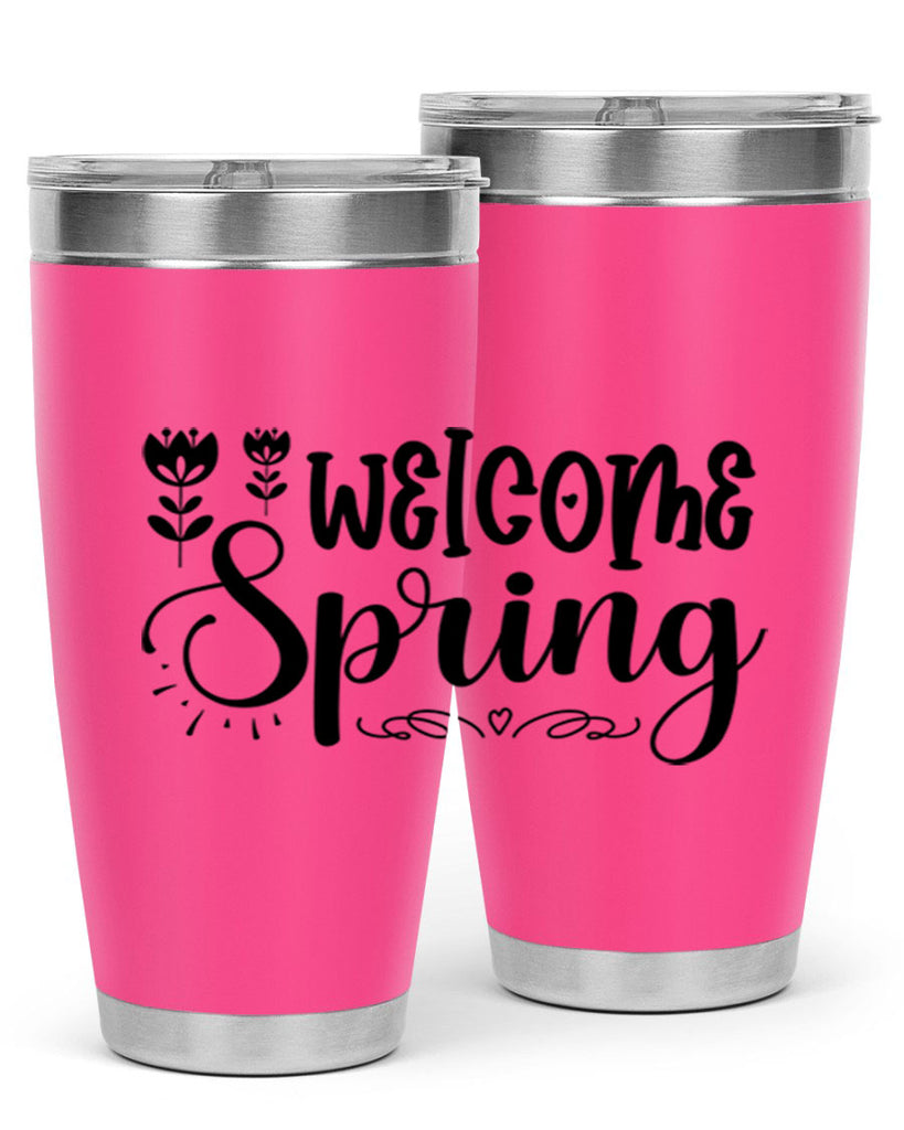 Welcome spring  595#- spring- Tumbler