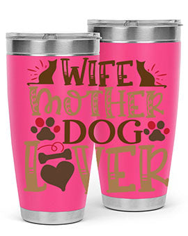 Wife Mother Dog Lover Style 58#- dog- Tumbler