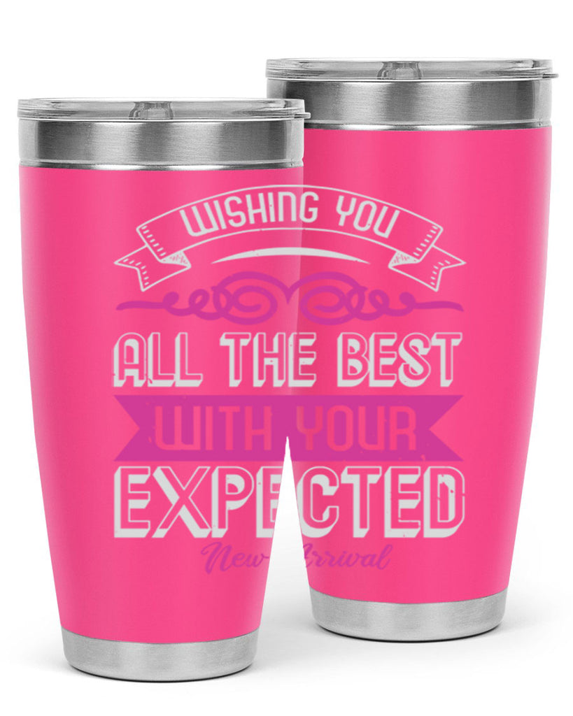 Wishing you all the best on your new arrival Style 7#- baby shower- tumbler