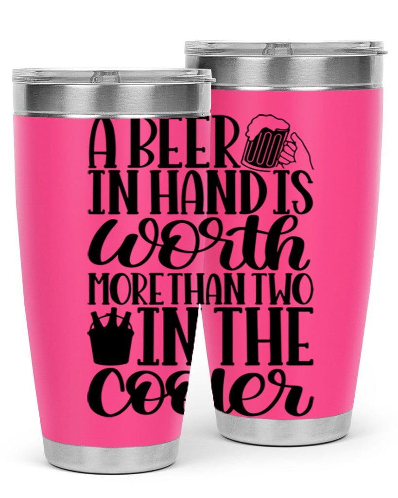 a beer in hand is worth 52#- beer- Tumbler