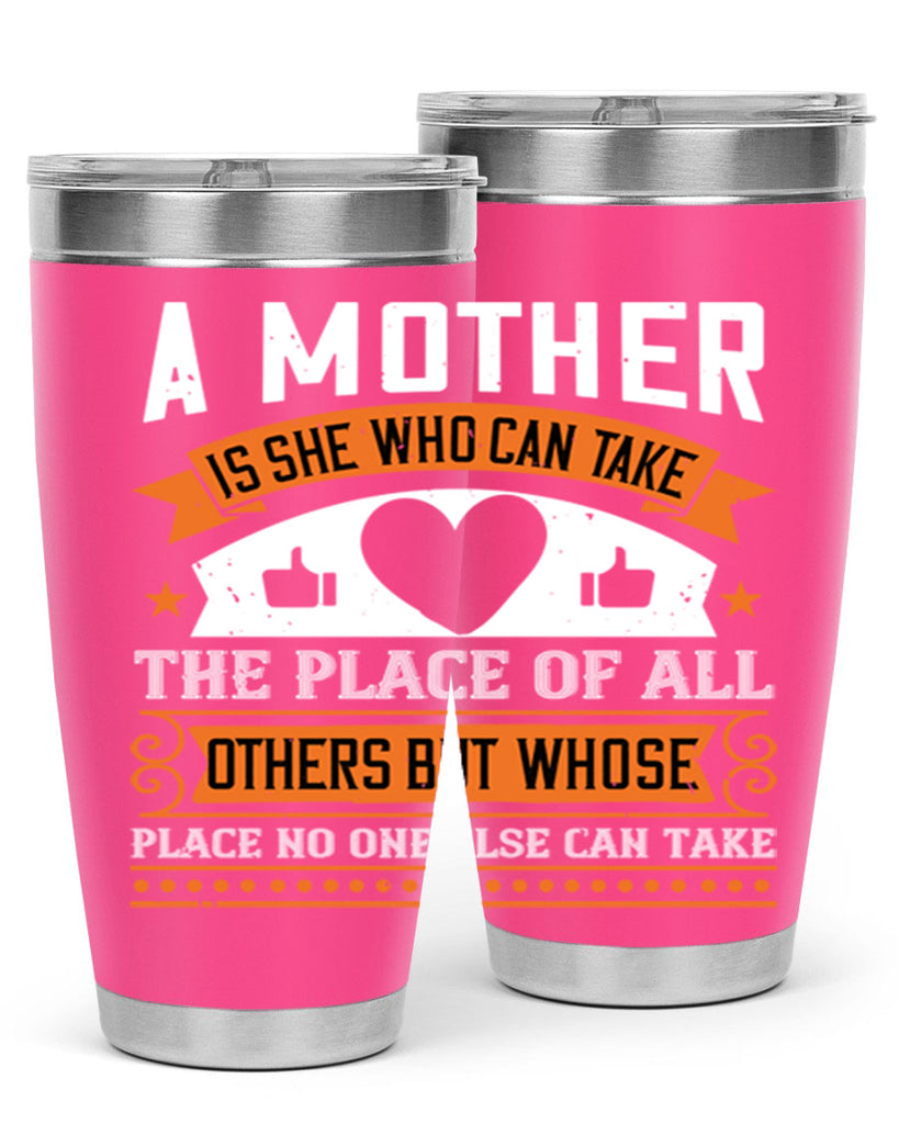 a mother is she who can 56#- mothers day- Tumbler