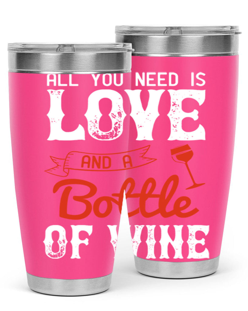 all you need is love and a bottle of wine 125#- wine- Tumbler