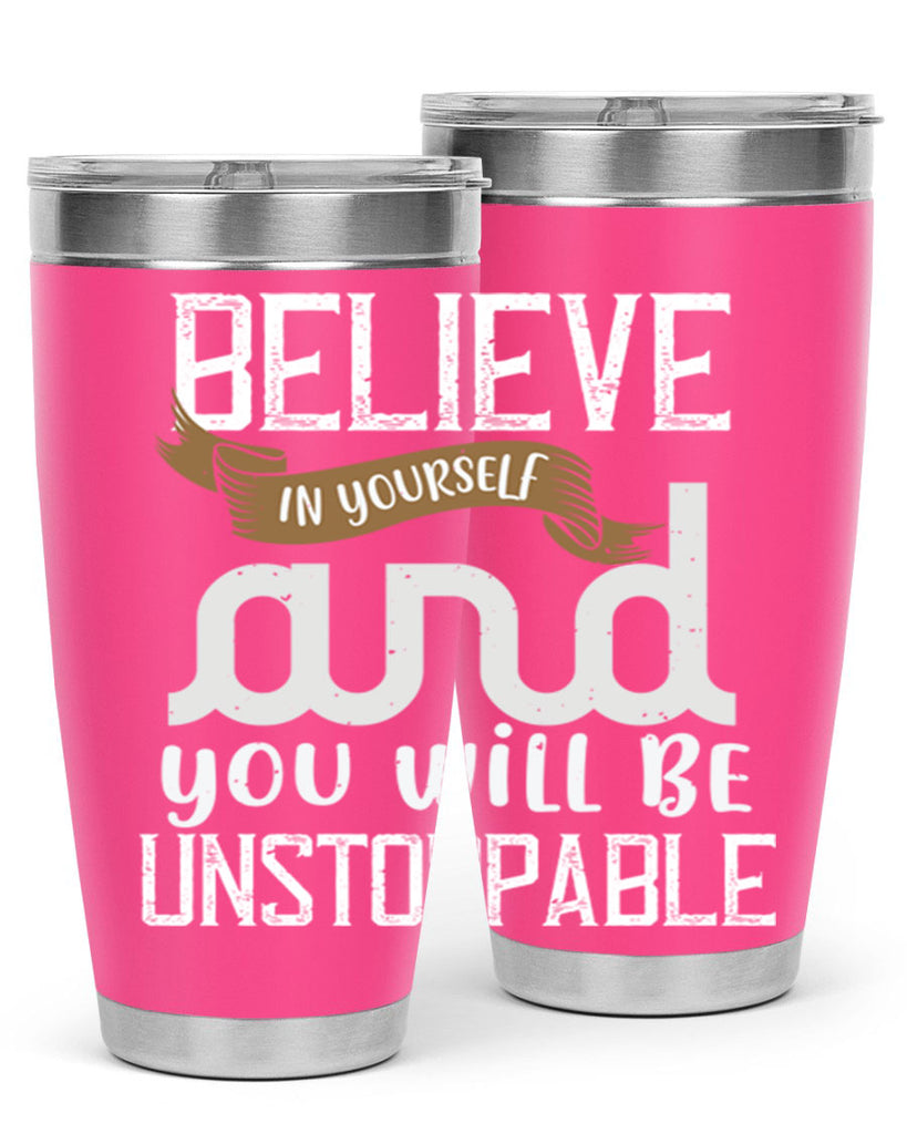 believe in yourself and you will be unstoppable 6#- cooking- Tumbler