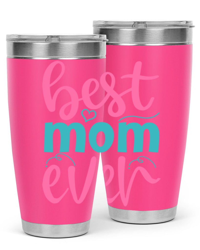 best mom ever 275#- mom- Tumbler