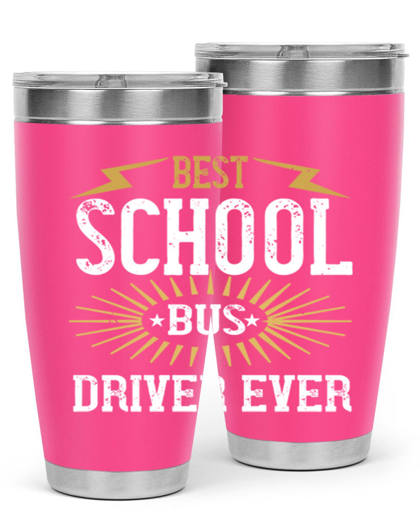 best school bus driver ever Style 43#- bus driver- tumbler