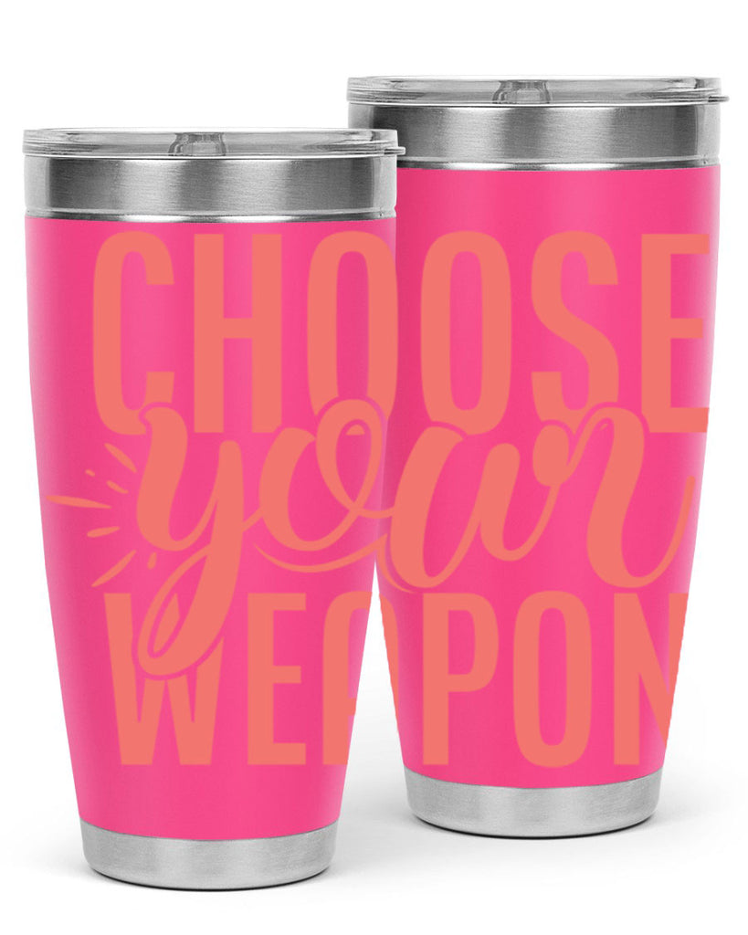 choose your weapon 18#- kitchen- Tumbler