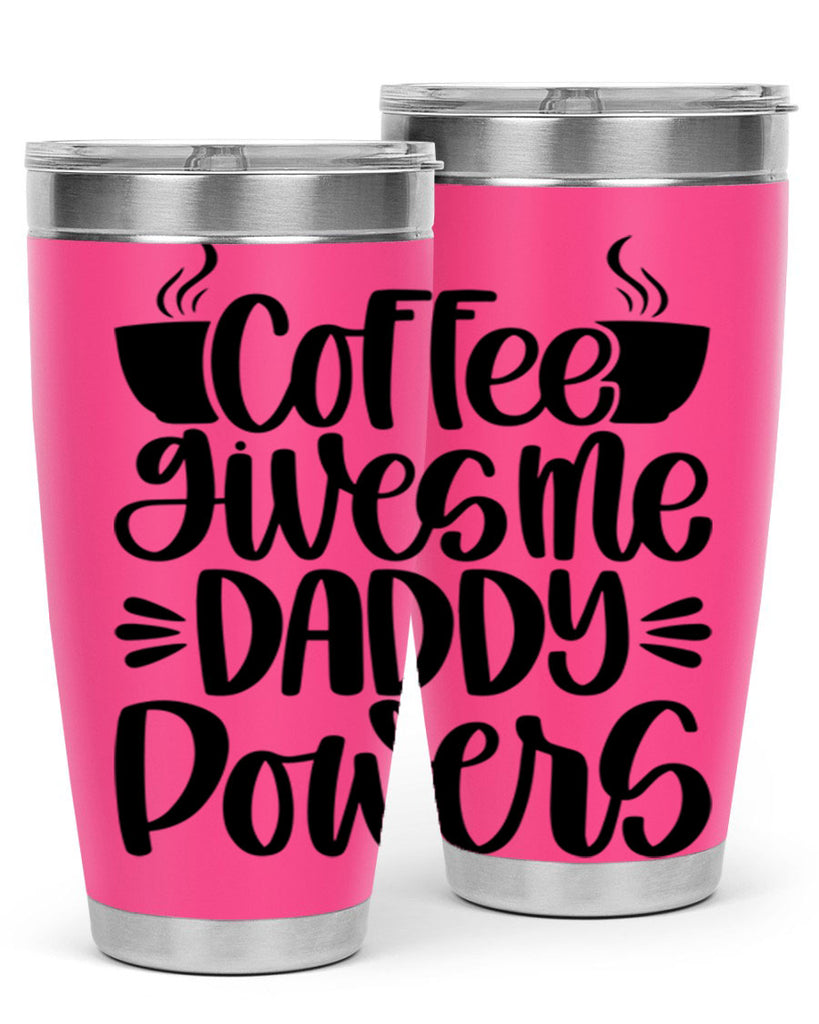 coffee gives me daddy 164#- coffee- Tumbler