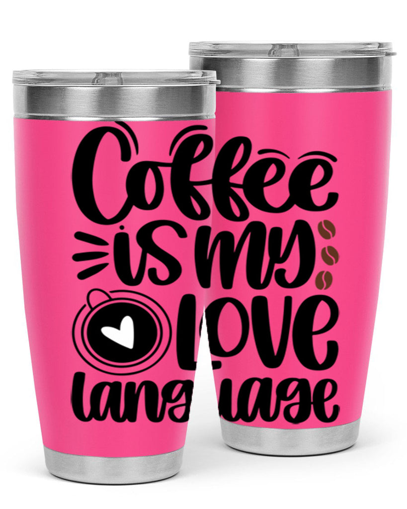 coffee is my love language 154#- coffee- Tumbler