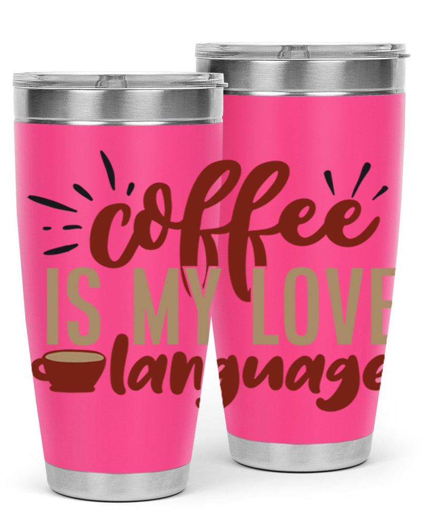 coffee is my love language 218#- coffee- Tumbler