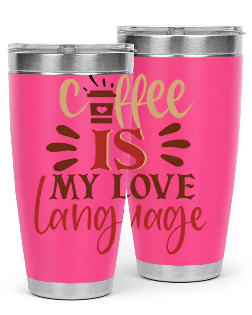 coffee is my love language 219#- coffee- Tumbler