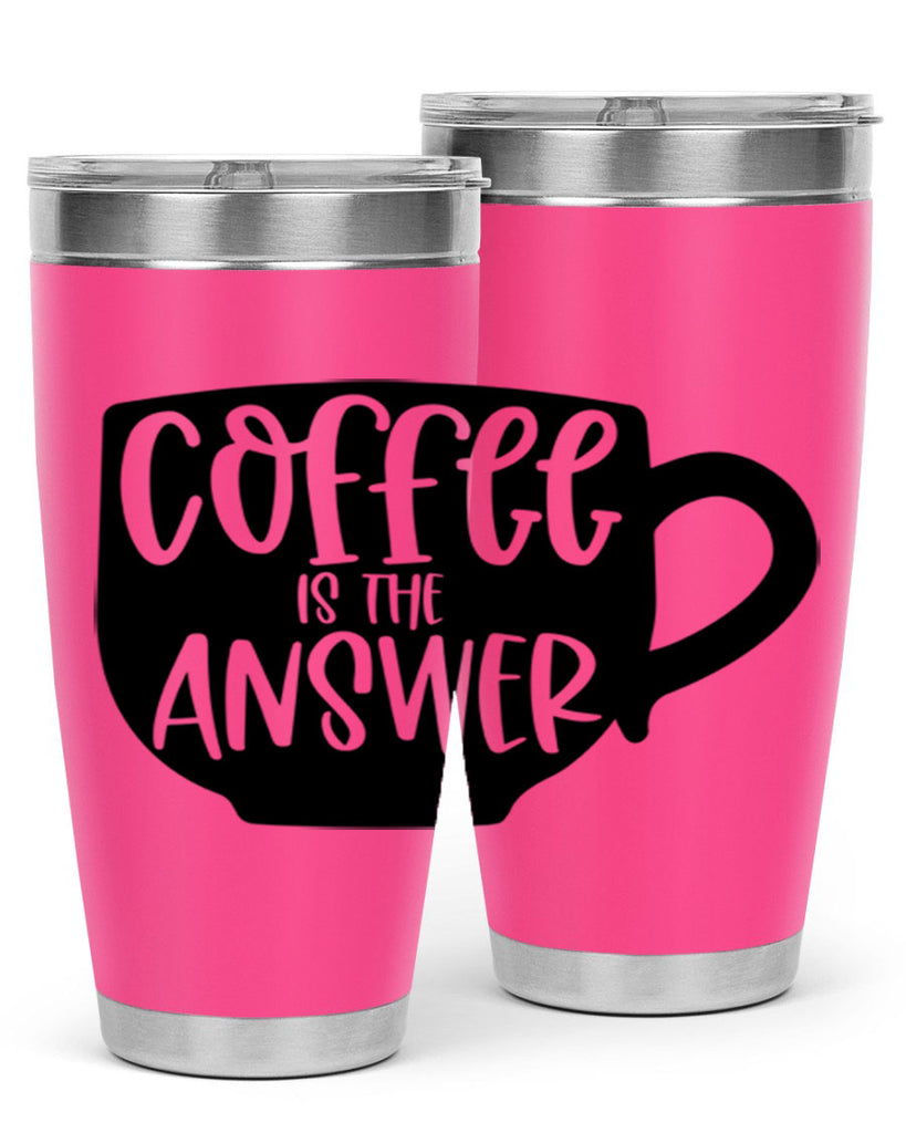 coffee is the answer 151#- coffee- Tumbler