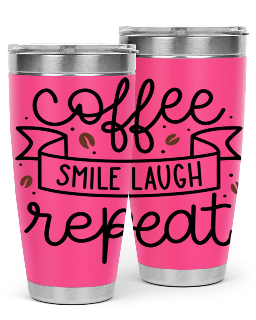 coffee smile laugh repeat 139#- coffee- Tumbler