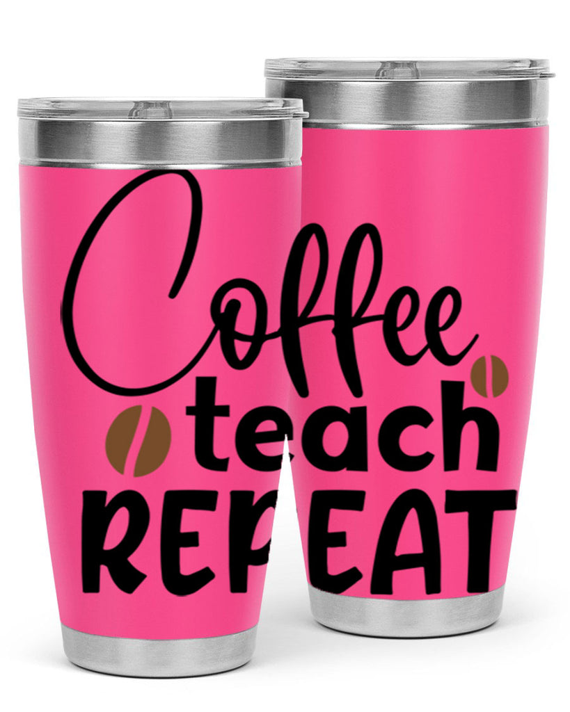 coffee teach repeat Style 186#- teacher- tumbler