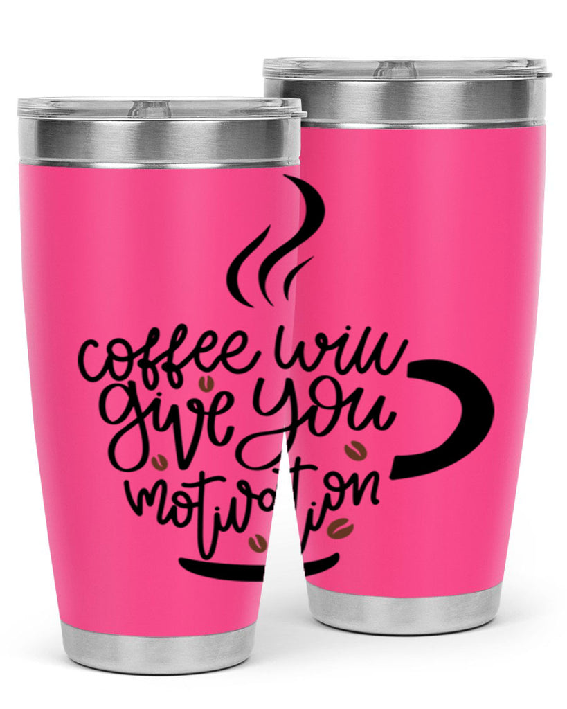 coffee will give you 132#- coffee- Tumbler