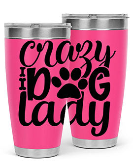 crazy dog lady Style 122#- dog- Tumbler