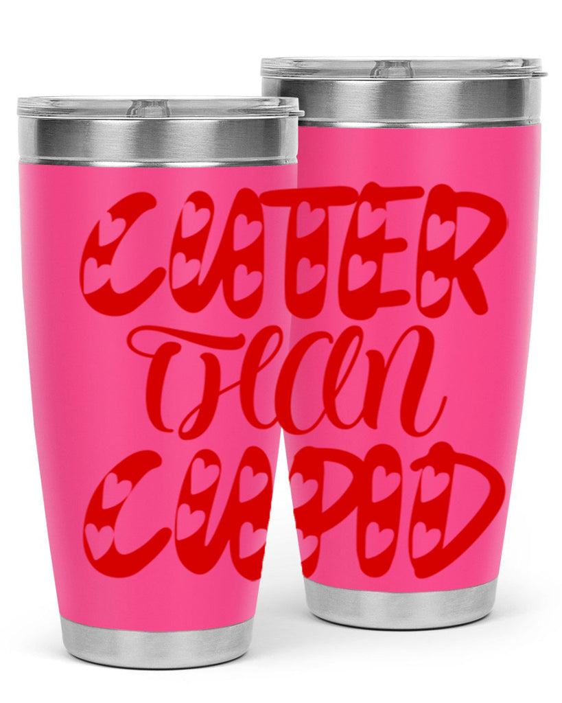 cuter than cupid 79#- valentines day- Tumbler