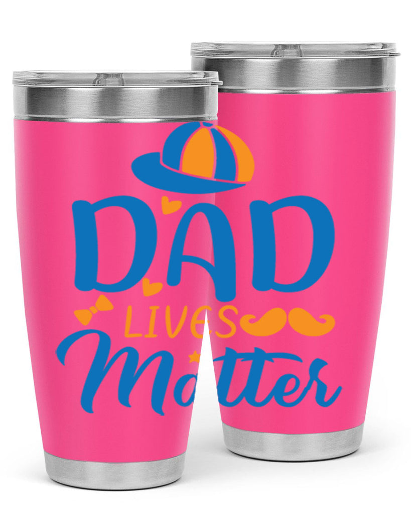 dad lives matter 102#- fathers day- Tumbler