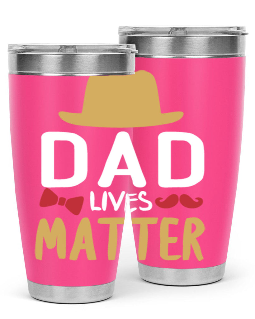 dad lives matter 103#- fathers day- Tumbler