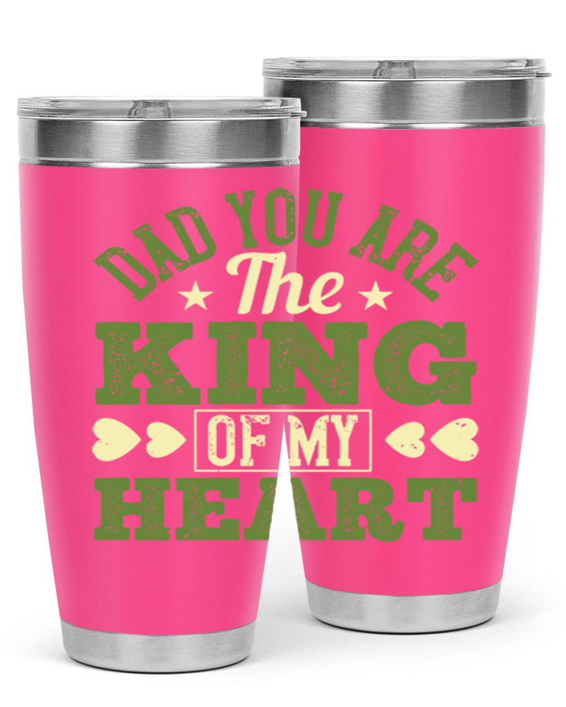 dad you are the king of my heart 253#- fathers day- Tumbler
