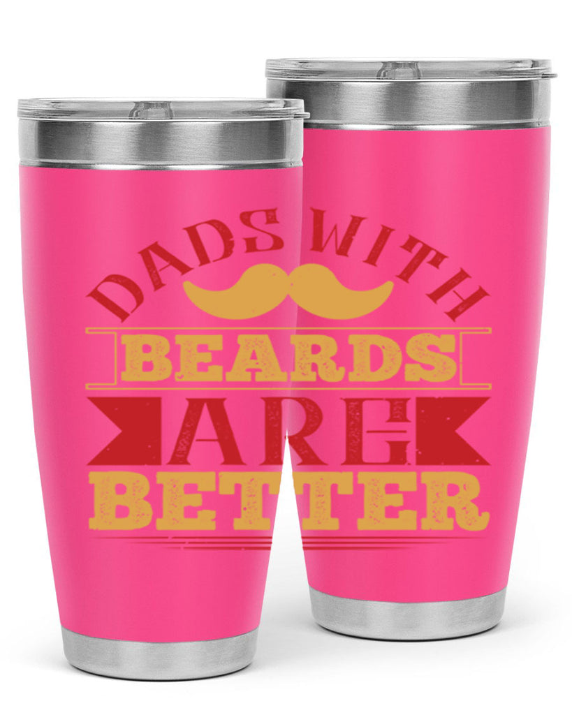 dads with beards are better 231#- fathers day- Tumbler