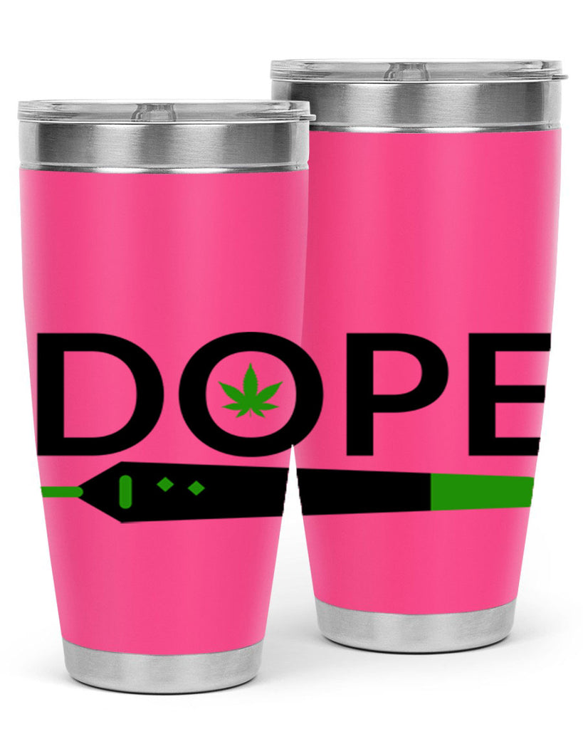 dope 78#- marijuana- Tumbler