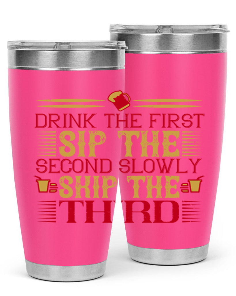 drink the first sip the second slowly skip the third 55#- drinking- Tumbler