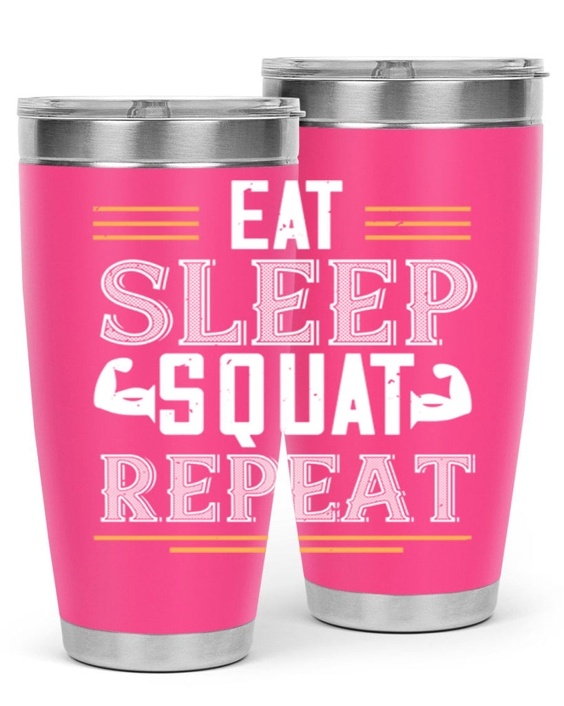 eat sleep squat repeat 58#- gym- Tumbler