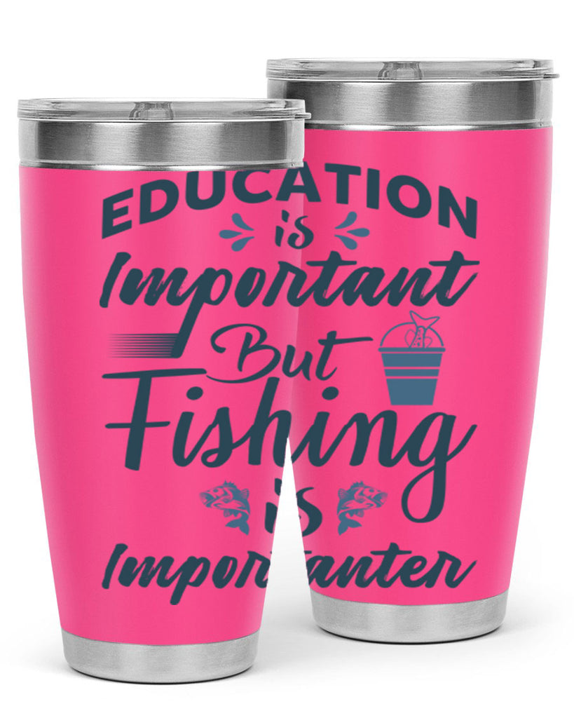 education is important 160#- fishing- Tumbler