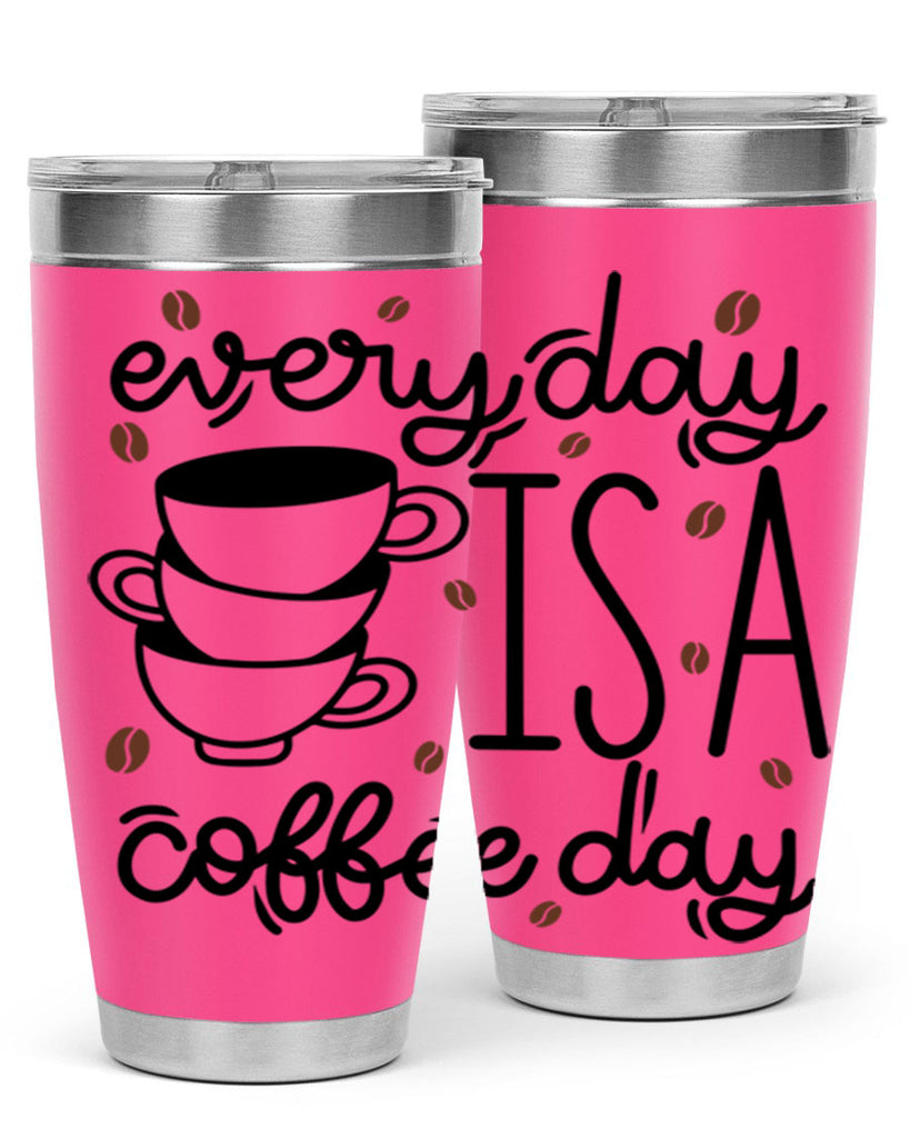 everyday is a coffee day 125#- coffee- Tumbler