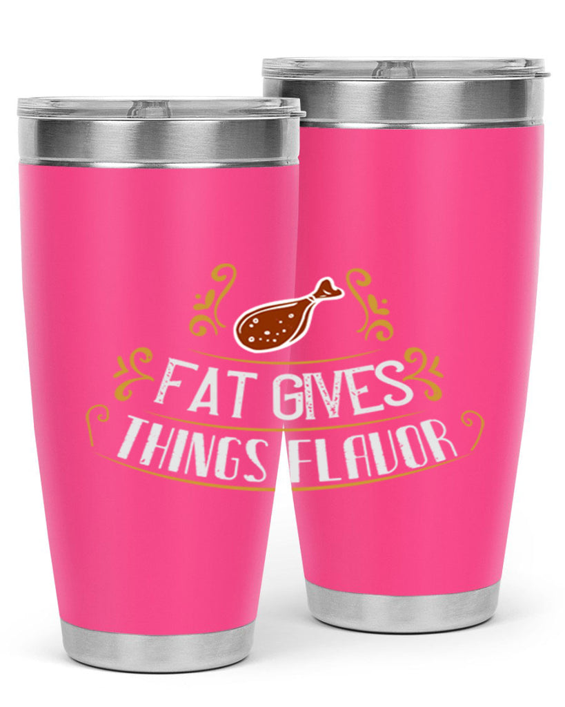 fat gives things flavor 41#- cooking- Tumbler