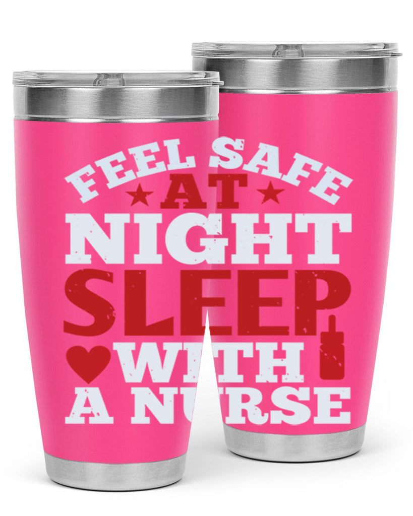 feel safe at night sleep with a nurse Style 225#- nurse- tumbler
