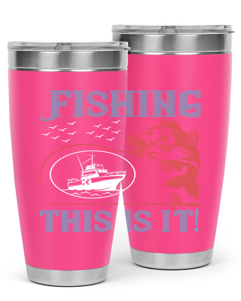 fishing this is it 265#- fishing- Tumbler